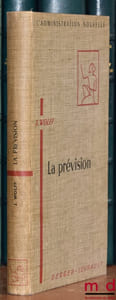 LA PRÉVISION, Domaine– Méthodes– Résultats, coll. L’Administration nouvelle