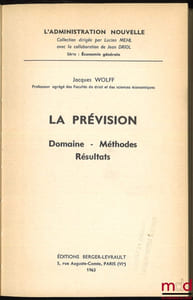 LA PRÉVISION, Domaine– Méthodes– Résultats, coll. L’Administration nouvelle