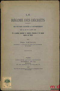 LE RÉGIME DES DÉCRETS, Les pouvoirs accordés au gouvernement par la loi du 3 août 1926 et la procédure permettant la réalisation d’économies et de mesures urgentes par Décrets