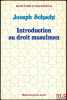 INTRODUCTION AU DROIT MUSULMAN, traduit de l’anglais par Paul Kempf et Abdel Magid Turki [tit. original: An introduction to islamic law], Coll. Islam ...