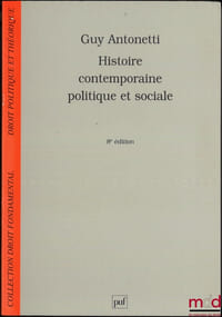 HISTOIRE CONTEMPORAINE POLITIQUE ET SOCIALE, 8eéd., coll. Droit fondamental– Droit politique et théorique
