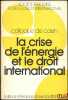 LA CRISE DE L’ÉNERGIE ET LE DROIT INTERNATIONAL, Colloque de CAEN (29-31mai 1975), coll. de la Société Française pour le Droit International. ...