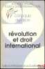 RÉVOLUTION ET DROIT INTERNATIONAL, Colloque de Dijon (1er au 3juin 1989), coll. de la Société Française pour le Droit International. [Colloque - SFDI]