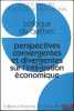 PERSPECTIVES CONVERGENTES ET DIVERGENTES SUR L’INTÉGRATION ÉCONOMIQUE, Colloque du Québec, coll. de la Société Française pour le Droit International. ...