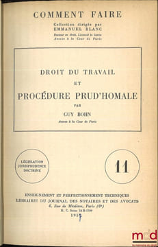DROIT DU TRAVAIL ET PROCÉDURE PRUD’HOMALE, coll. Comment faire. BOHN (Guy)