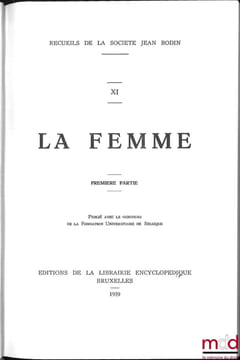 RECUEILS DE LA SOCIÉTÉ JEAN BODIN: - t.V: LA FOIRE; - t.VI, VII et VIII: LA VILLE (Première partie: Institutions administratives et judiciaires; ...
