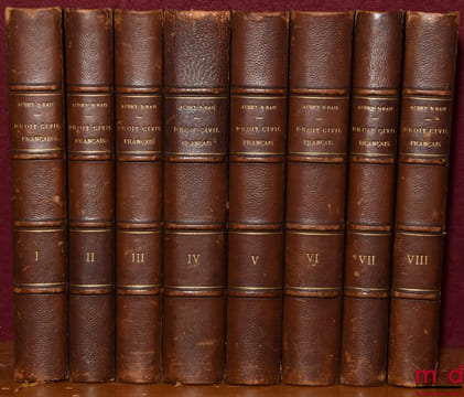 COURS DE DROIT CIVIL FRANÇAIS D’APRÈS LA MÉTHODE DE ZACHARIÆ, 4eéd. revue et complétée. AUBRY (Charles) et RAU (Charles-Frédéric)