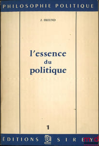L’ESSENCE DU POLITIQUE, coll. Philosophie politique, 1