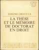 LA THÈSE ET LE MÉMOIRE DE DOCTORAT, Préface de Georges VEDEL, coll. U. DREYFUS (Simone)