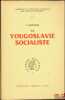 LA YOUGOSLAVIE SOCIALISTE, Préface de Georges Vedel, Cahiers de la Fondation nationale des Sciences politiques n°77. BOBROWSKI (Czeslaw)