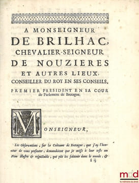 COUSTUME DE BRETAGNE, AVEC LES COMMENTAIRES ET OBSERVATIONS pour l’intelligence & l’usage des Articles obscurs, abolis & à réformer, suivant les ...