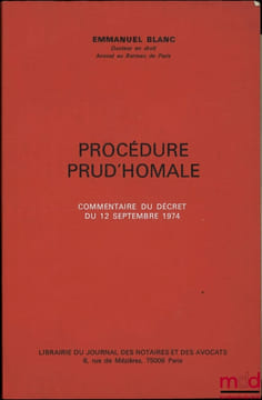 PROCÉDURE PRUD’HOMALE, Commentaire du décret du 12spetembre 1974. BLANC (Emmanuel)