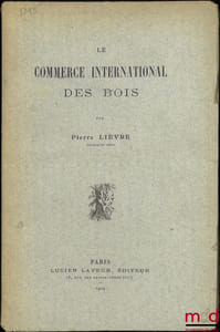 LE COMMERCE INTERNATIONAL DES BOIS