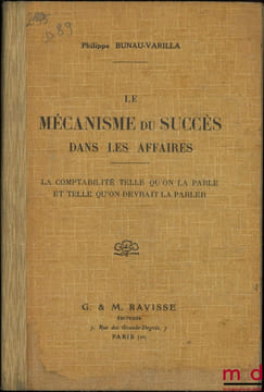 LE MÉCANISME DU SUCCÈS DANS LES AFFAIRES, La comptabilité telle qu’on la parle et telle qu’on devrait la parler. BUNAU-VARILLA (Philippe)