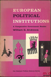 EUROPEAN POLITICAL INSTITUTIONS, A comparative Government Reader