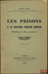 LES PRISONS ET LES INSTITUTIONS D’ÉDUCATION CORRECTIVE, 3eéd.