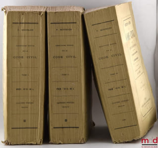 RÉPÉTITIONS ÉCRITES SUR LE CODE CIVIL CONTENANT L’EXPOSÉ DES PRINCIPES GÉNÉRAUX LEURS MOTIFS ET LA SOLUTION DES QUESTIONS THÉORIQUES, 12eéd. (pour les t.I et II) et  11eéd. (pour le t.III) revue et mise au courant par Ch. Demangeat