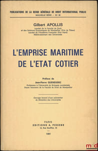 L’EMPRISE MARITIME DE L’ÉTAT CÔTIER, Préface de Jean-Pierre Queneudec, Publications de la RGDIP, Nouvelle Série, Public, n°36