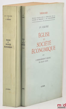 ÉGLISE ET SOCIÉTÉ ÉCONOMIQUE, t.I: L’enseignement social des papes de LéonXIII à PieXII; t.II: L’enseignement social de JeanXXIII, 2eéd. revue et ...
