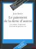 LE PAIEMENT DE LA DETTE D’AUTRUI, La caution, la garantie, les fonds de garantie, etc., coll. Droit des affaires. BASTIN (Jean)