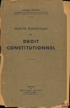 MANUEL ÉLÉMENTAIRE DE DROIT CONSTITUTIONNEL. VEDEL (Georges)