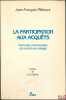 LA PARTICIPATION AUX ACQUÊTS, Formules commentées de contrat de mariage, Préface de LucDejoie. PILLEBOUT (Jean-François)