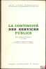 LA CONTINUITÉ DES SERVICES PUBLICS, Études publiées sous la direction de Jean-Paul Gilli, coll. Centre d’études administratives, de la Fac. de Droit ...