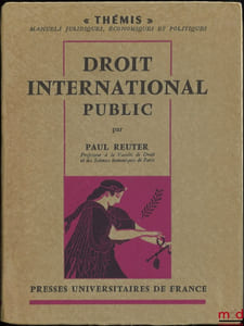 DROIT INTERNATIONAL PUBLIC, coll. Thémis, série Manuels juridiques, économiques et politiques
