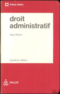 DROIT ADMINISTRATIF, 7eéd., coll. Précis Dalloz