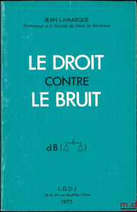 LE DROIT CONTRE LE BRUIT