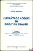 L’AVANTAGE ACQUIS EN DROIT DU TRAVAIL, Préface Daniel Berra. BUGADA (Alexis)