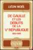 DE GAULLE ET LES DÉBUTS DE LA VeRÉPUBLIQUE (1958-1965), Coll. Espoir. NOËL (Léon)