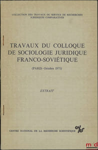 CONNAISSANCE ET CONSCIENCE DU DROIT, Extrait [des] Travaux du colloque de sociologie juridique franco-soviétique (Paris-Octobre1975), coll. des travaux du service de recherches juridiques comparatives