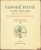 LE CONSEIL D’ÉTAT. LIVRE JUBILAIRE PUBLIÉ POUR COMMÉMORER SON CENT CINQUANTIÈME ANNIVERSAIRE: 4NIVOSE ANVIII - 24DÉCEMBRE 1949. [Conseil d’État]