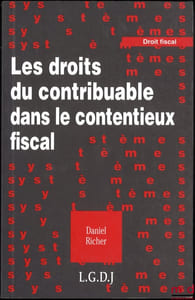 LES DROITS DU CONTRIBUABLE DANS LE CONTENTIEUX FISCAL