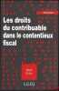 LES DROITS DU CONTRIBUABLE DANS LE CONTENTIEUX FISCAL. RICHER (Daniel)