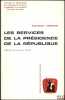 LES SERVICES DE LA PRÉSIDENCE DE LA RÉPUBLIQUE, Préface de Roland Drago, Travaux et recherches de l’université de droit, d’économie et de sciences ...