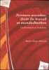 NORMES SOCIALES, DROIT DU TRAVAIL ET MONDIALISATION: Confrontations et mutations. MOREAU (Marie-Ange)
