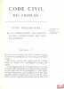 CODE CIVIL DES FRANÇAIS. ÉDITION ORIGINALE ET SEULE OFFICIELLE, Réimpression par la Caisse des Dépôts et Consignations. [Code civil - Édition ...