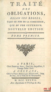 ŒUVRES COMPLÈTES ET POSTHUMES: t.I & II: Traité des obligations, Nouvelle éd. (1777); t.III: Traité du contrat de vente, Nouvelle éd. revue et ...