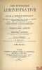 CODE D’INSTRUCTION ADMINISTRATIVE OU LOIS DE LA PROCÉDURE ADMINISTRATIVE contenant dans l’ordre du Code de procédure civile, les règles de ...