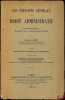 LES PRINCIPES GÉNÉRAUX DU DROIT ADMINISTRATIF, 3eéd. entièrement revue et considérablement augmentée, t.VI [seul]: Théorie générale des contrats de ...
