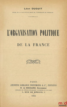 TRAITÉ DE DROIT CONSTITUTIONNEL :  t. I: La règle de droit - Le problème de l’État, 3e éd. [1927, réimp.];  t. II : La théorie générale de l’État, 1re ...