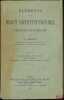ÉLÉMENTS DE DROIT CONSTITUTIONNEL FRANÇAIS ET COMPARÉ, 3eéd. Revue et augmentée, Accompagnée d’une Table des Matières alphabétique et détaillée. ...