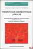 TERMINOLOGIE CONTRACTUELLE COMMUNE, PROJET DE CADRE COMMUN DE R&Eacute;F&Eacute;RENCE, Avant-propos de B&eacute;n&eacute;dicte Fauvarque-Cosson et Denis Mazeaud, Introduction de ...