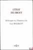 L’ÉTAT DE DROIT. Mélanges en l’honneur de Guy BRAIBANT, Préface de Marceau Long et Georges Vedel. [Mélanges Braibant]