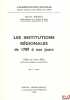 LES INSTITUTIONS R&Eacute;GIONALES de 1789 &agrave; nos jours, Pr&eacute;face de Lucien Mehl, Avec 9croquis. BOURJOL (Maurice)