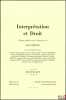 FONCTION INTERPRÉTATIVE ET FONCTION LÉGISLATIVE: AMÉNAGEMENTS JURIDIQUES ET LEURS RAPPORTS, [Extrait de] Interprétation et droit. GAUDEMET (Yves)