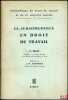 LA JURISPRUDENCE EN DROIT DU TRAVAIL, Bibl. de droit du travail et de la sécurité sociale, t.I, Préface de J.M. Jeanneney. BRUN (André)