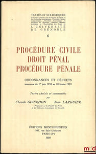 PROCÉDURE CIVILE, DROIT PÉNAL, PROCÉDURE PÉNAL, Ordonnances et décrets intervenus du 1erjuin 1958 au 28février 1959, Textes choisis et commentés par Claude Giverdon et Jean Larguier